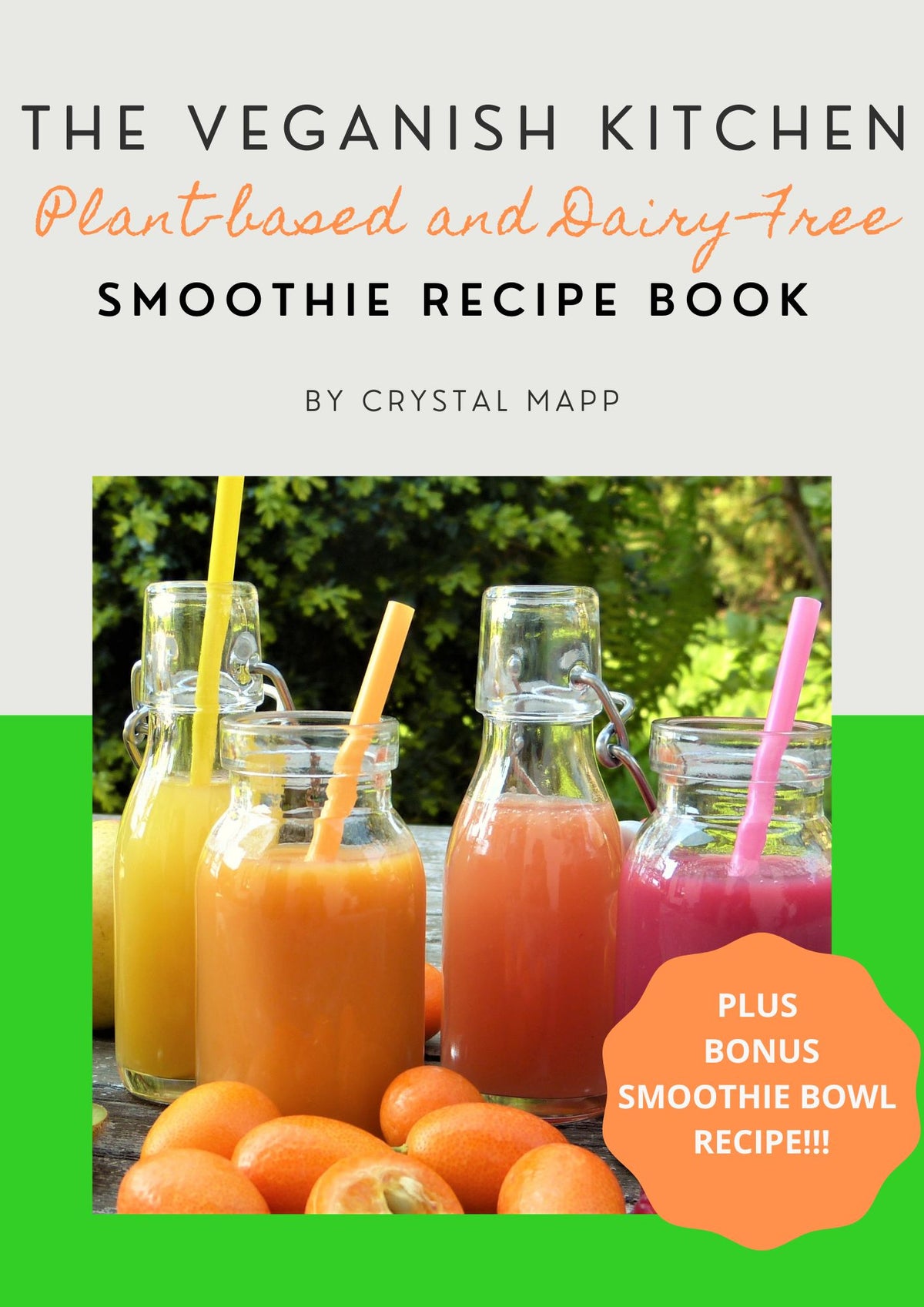 Plant-based and Dairy-free Smoothie Recipe Book